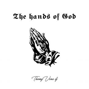 Download track The Hands Of God Thomas Vena