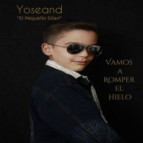 Download track Vamos A Romper El Hielo Yoseand El Pequeño Silan