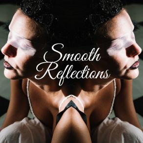 Download track Smooth Reflections David Shadow