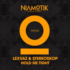 Download track Hold Me Tight (Extended Version) Lexvaz, Stereoskop