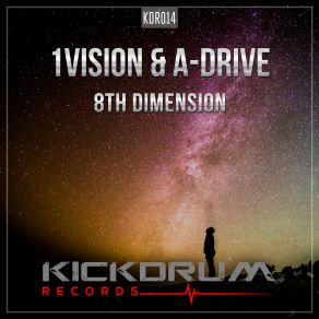 Download track 8th Dimension (Original Mix) A - Drive, 1Vision