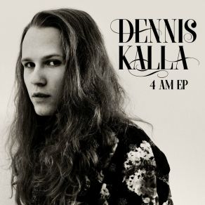 Download track Tired Of Loving You Dennis Kalla