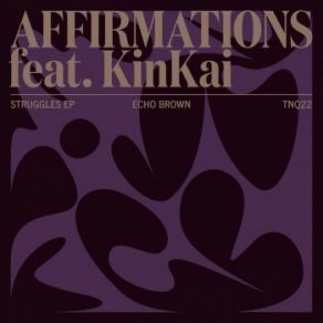 Download track Affirmations Kinkai, Echo Brown