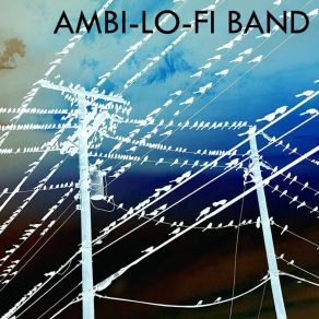 Download track What Planet Are You From Ambi-Lo-Fi Band