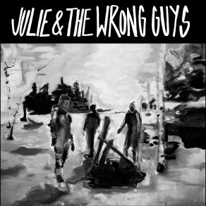 Download track Farther From You Julie, The Wrong Guys