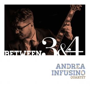 Download track Straight Feel Andrea Infusino Quartet