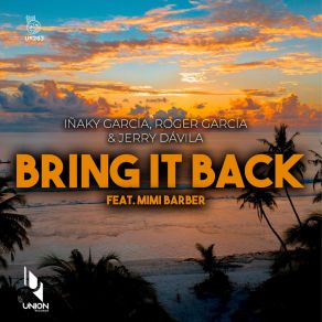 Download track Bring It Back (Jerry Davila & Dj Pelos Radio Edit Vocal Mix) Mimi BarberJerry Dávila