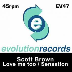 Download track Love Me Too (Original Mix) Scott Brown