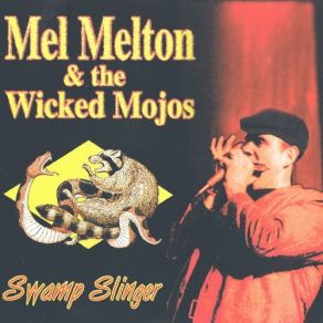 Download track Backdoor Cajun Man Mel Melton, The Wicked Mojos