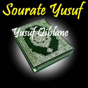 Download track Sourate Yusuf, Pt. 2 (Quran) Yusuf Qiblane