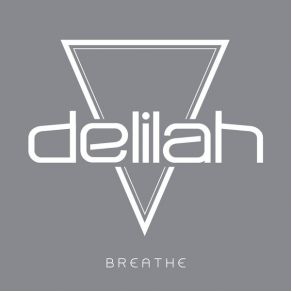 Download track Breathe (LV Remix) Delilah