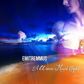 Download track A Warm Mood Night Emitremmus