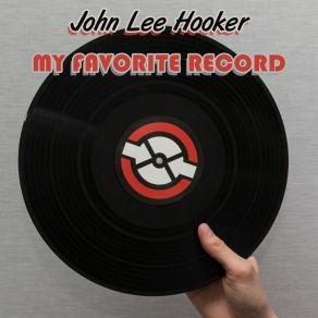 Download track I Love You Honey John Lee Hooker