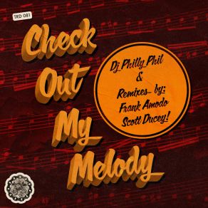 Download track Check Out My Melody DJ PHILLY PHIL