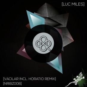 Download track Vacilar (Horatio Remix) Luc Miles