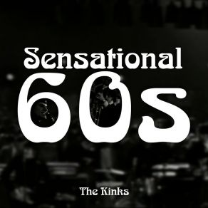 Download track A Well Respected Man Sensational 60'sThe Kinks