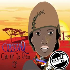 Download track Child Of The Drum Fatso Bones Siwelele Remix ClassiQ