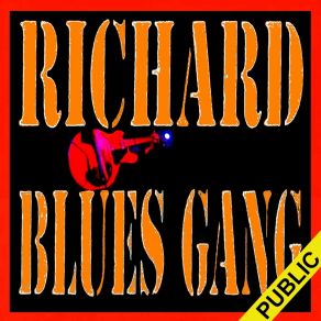 Download track Pars Pas Trop Loin (Live) Richard Blues Gang