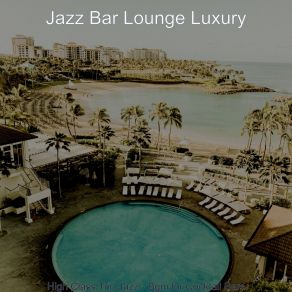 Download track Paradise Like Moods For Hotels Jazz Bar Lounge Luxury