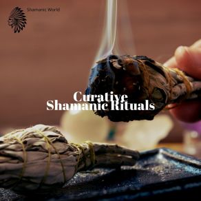 Download track Curative Shamanic Rituals Shamanic World