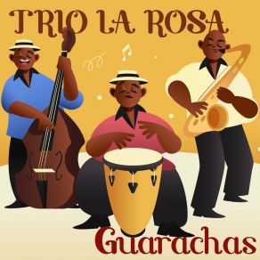 Download track Pepe Sabroso Trio La Rosa