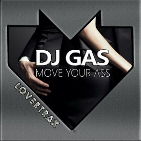 Download track Move Your Ass (Extended Mix) Dj Gas