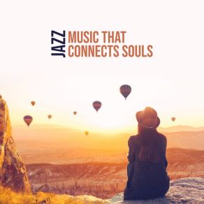 Download track Amazing Jazz Connecting Souls Music Zone