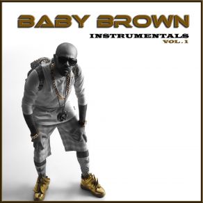 Download track Fly Till I Die (Remix / Instrumental) Baby Brown