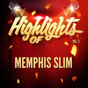 Download track Just Landed In Your Town Memphis Slim