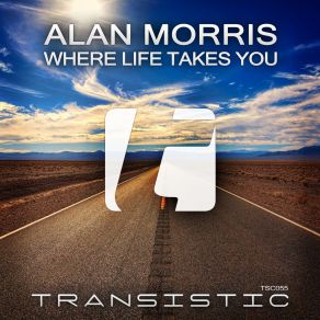 Download track Where Life Takes You (Intro Edit) Alan Morris