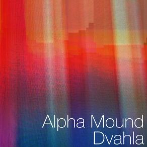 Download track Betwixt Alpha Mound