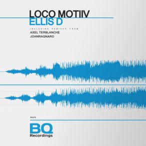 Download track Ellis D (Axel Terblanche Remix) Loco Motiiv