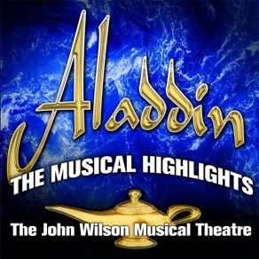 Download track Arabian Nights John Wilson Musical Theatre