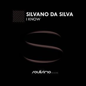 Download track I Know (Dub) Silvano Da Silva