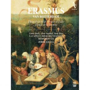 Download track 24 Narration 9 Erasmus Of Rotterdam To His Dear Friend Thomas More On The Publication Of Praise Of Folly La Capella Reial De Catalunya, Hesperion XXI