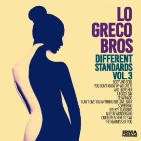 Download track You Don't Know What Love Is Lo Greco Bros