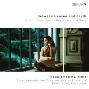 Download track Violin Concerto “To The Memory Of An Angel” I. Andante - Allegretto Brandenburgisches Staatsorchester Frankfurt, Yvonne Smeulers, Peter Kuhn Quartet