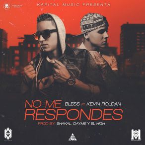 Download track No Me Respondes Bless, Kevin Roldan