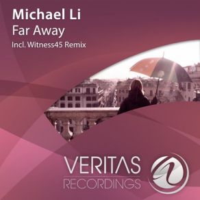 Download track Far Away (Original Mix) Michael - Li