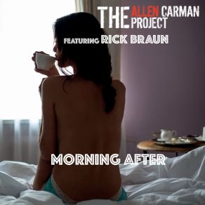 Download track Morning After (Radio Edit) The Allen Carman ProjectRick Braun