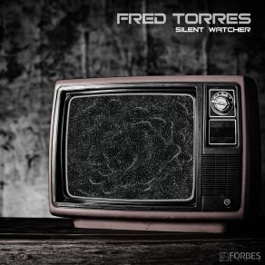 Download track Silent Watcher Fred Torres