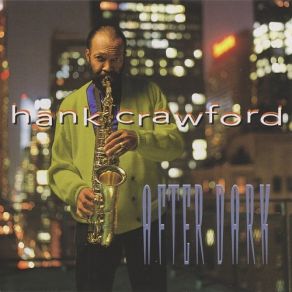 Download track Beale Street After Dark Hank Crawford