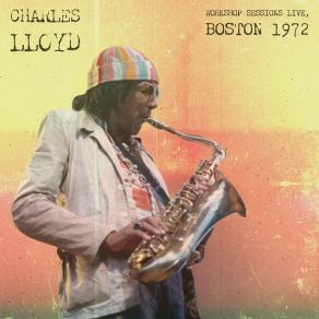 Download track Intro Opening Comments By Cha CHARLES LLOYD