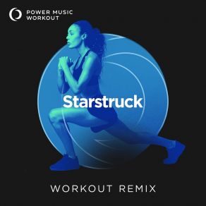 Download track Starstruck (Workout Remix 128 BPM) Power Music Workout