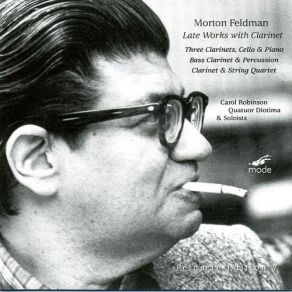 Download track Three Clarinets, Cello And Piano (1971) Morton Feldman, Quatuor Diotima, The Soloists, Carol Robinson