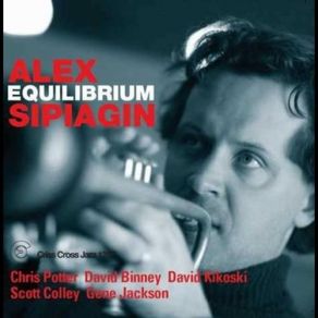 Download track Equilibrium Gene Jackson, Scott Colley, David Kikoski, Chris Potter, Alex Sipiagin, Davod Binney, Alex Sipiagin Sextet