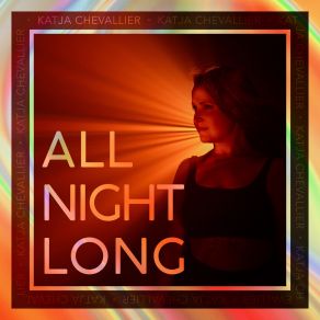 Download track All Night Long Katja Chevallier