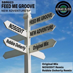 Download track New Adventure (Original Mix) Feed Me Groove