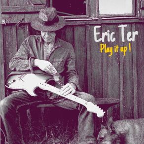 Download track Play It Up! Eric Ter