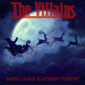 Download track Santa Claus Is Coming Tonight Villains